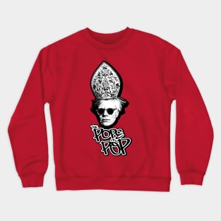 The Pope of Pop Crewneck Sweatshirt